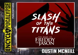 READ️⚡️[PDF]️❤️ Slash of the Titans: The Road to Freddy Vs Jason