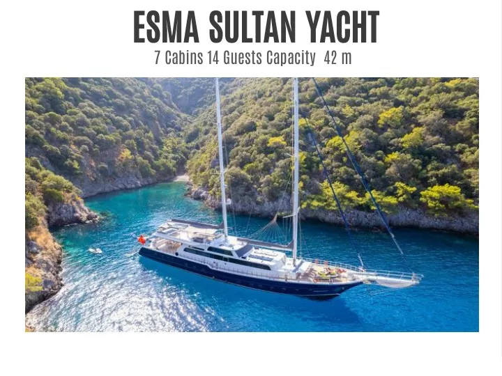 esma sultan yacht 7 cabins 14 guests capacity 42 m