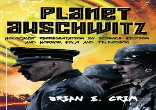 READ️⚡️[PDF]️❤️ Planet Auschwitz: Holocaust Representation in Science Fiction and Horror F
