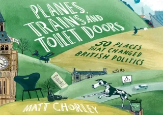 get✔️[PDF] Download⚡️ Planes, Trains and Toilet Doors: 50 Places That Changed British Poli