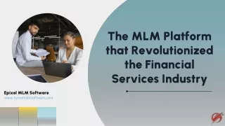 MLM Platform for Financial Services Simplifies Industry's Complexity