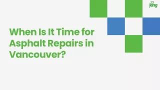 When Is It Time for Asphalt Repairs in Vancouver
