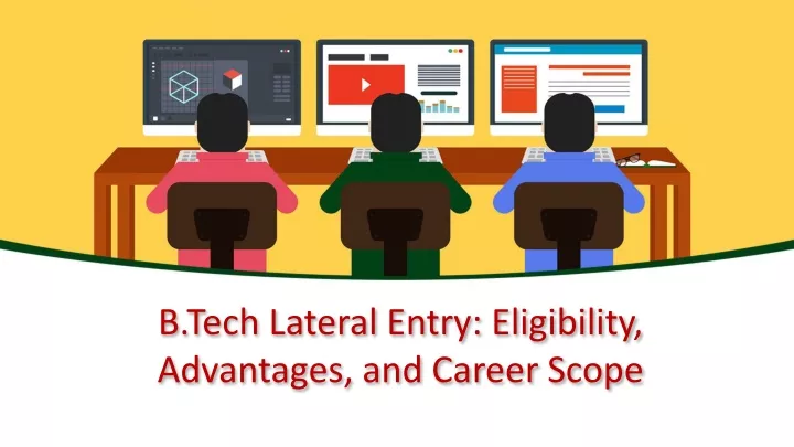 b tech lateral entry eligibility advantages and career scope