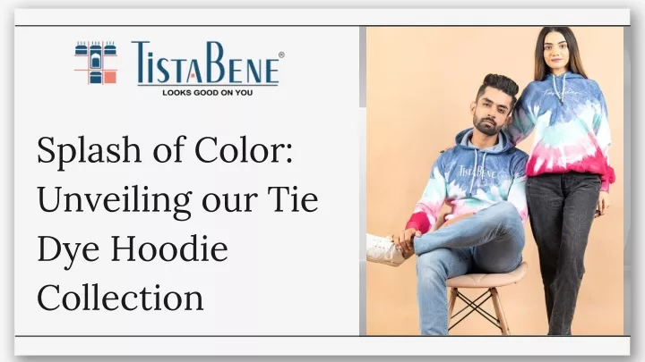 splash of color unveiling our tie dye hoodie