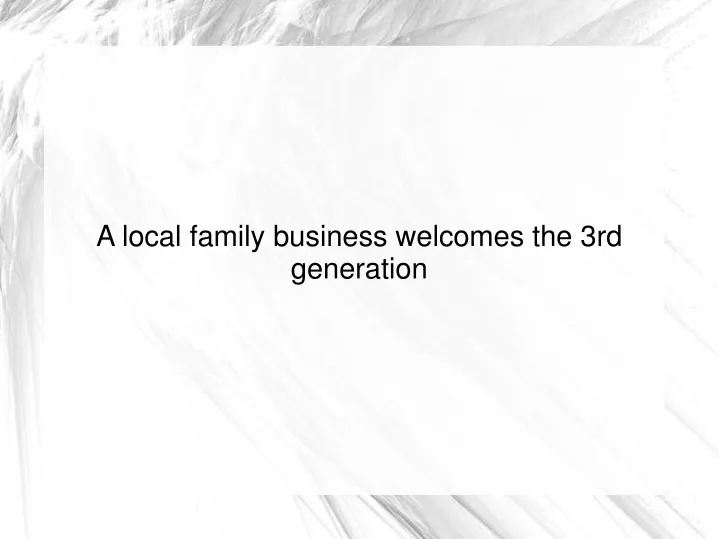 a local family business welcomes