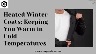 Heated Winter Coats Keeping You Warm in Cold Temperatures