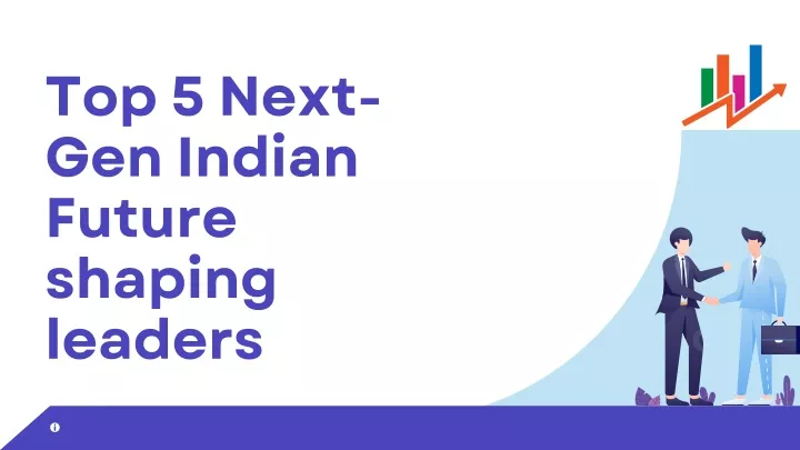 top 5 next gen indian future shaping leaders