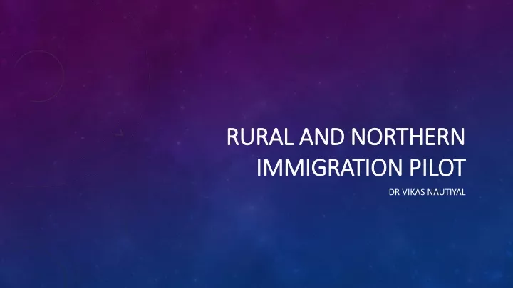 rural and northern immigration pilot