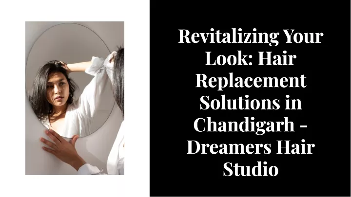 revitalizing your look hair replacement solutions