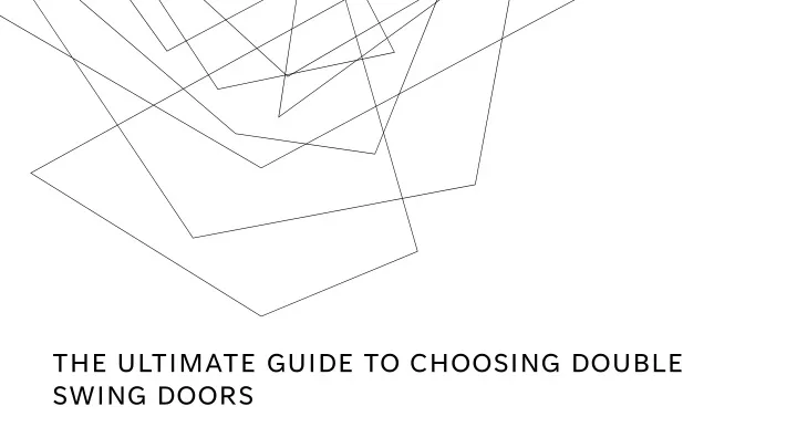 the ultimate guide to choosing double swing doors