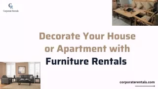 Decorate Your House or Apartment with Furniture Rentals