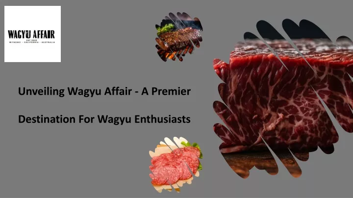 unveiling wagyu affair a premier destination