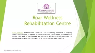 Roar Wellness Rehabilitation Centre