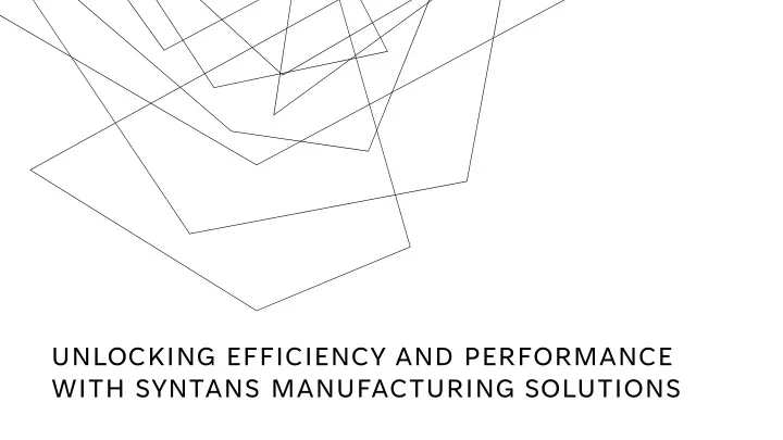 unlocking efficiency and performance with syntans
