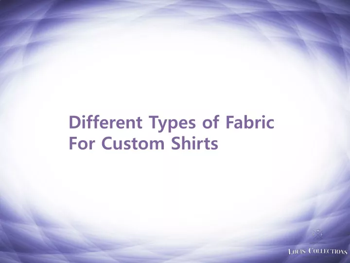 different types of fabric for custom shirts