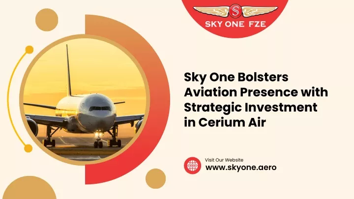 sky one bolsters aviation presence with strategic