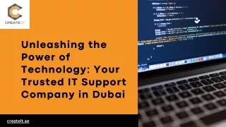 Unleashing the Power of Technology: Your Trusted IT Support Company in Dubai