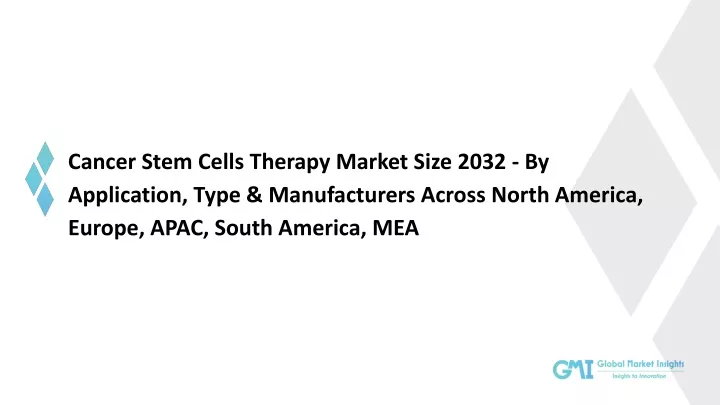 cancer stem cells therapy market size 2032