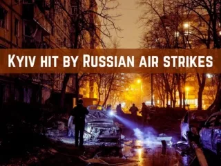 Kyiv hit by Russian air strikes