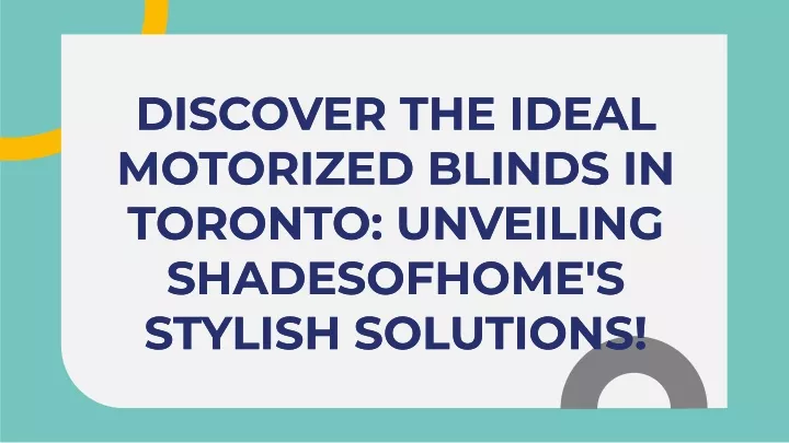 discover the ideal motorized blinds in toronto