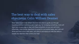 The best way to deal with sales objections: Colin William Deamer