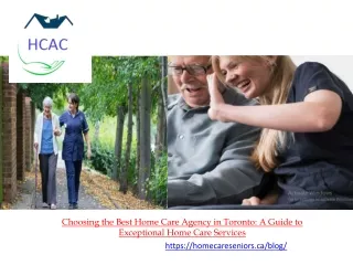 Choosing the Best Home Care Agency in Toronto A Guide to Exceptional Home Care Services