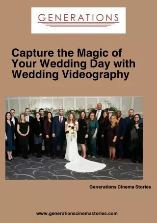 Capture the Magic of Your Wedding Day with Wedding Videography