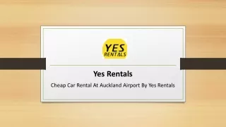 Cheap Car Rental At Auckland Airport By Yes Rentals