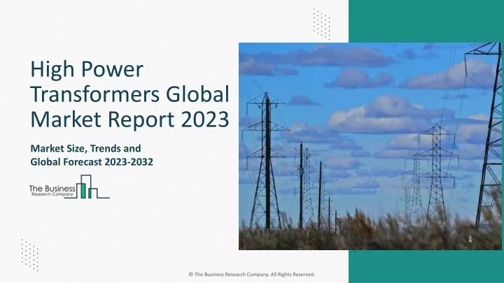 high power transformers global market report 2023