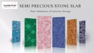 Semi-precious Stones Slabs.