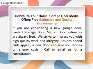 Revitalize Your Home Garage Door Medic Offers Free Estimates and Quality Workmanship