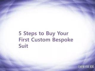 5 Steps to Buy Your First Custom Bespoke Suit