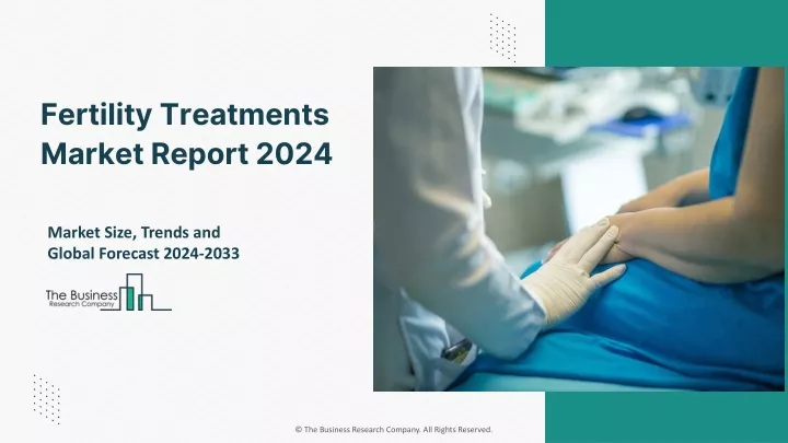 fertility treatments market report 2024