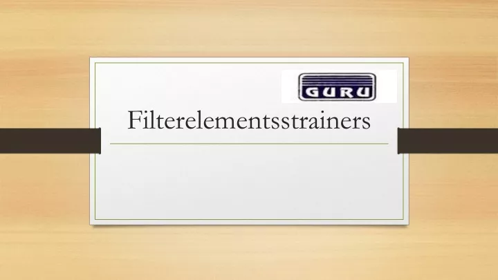 filterelementsstrainers