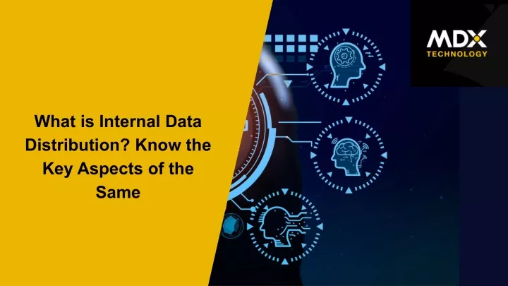 what is internal data distribution know