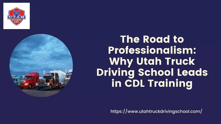 the road to professionalism why utah truck