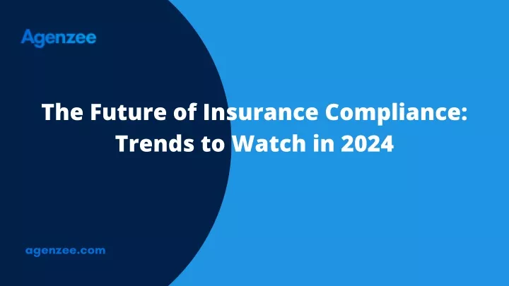 the future of insurance compliance trends