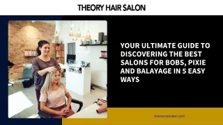 Beyond Trends: Navigating Your Way to the Best Salons for balayage, bob haircut, pixie