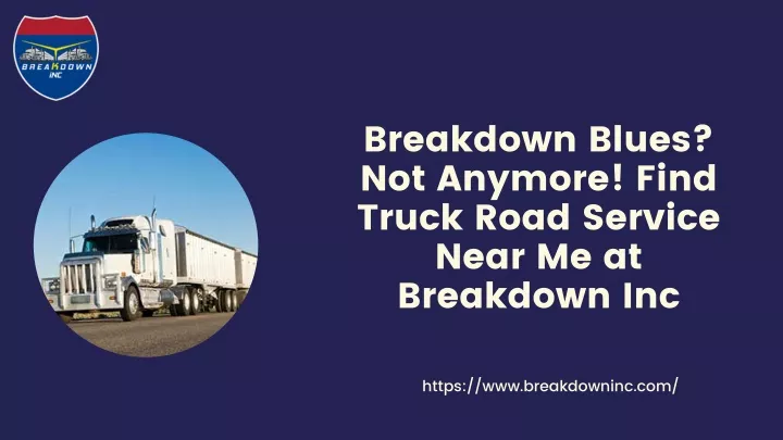 breakdown blues not anymore find truck road