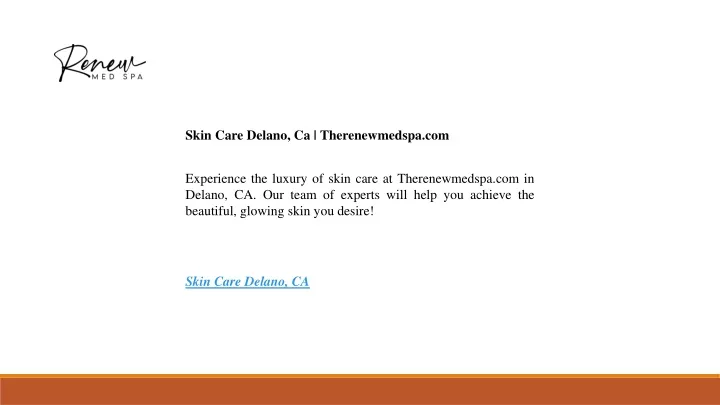 skin care delano ca therenewmedspa com