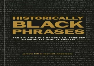 √ READ [PDF] ✔  Historically Black Phrases: From 'I Ain't One of Your