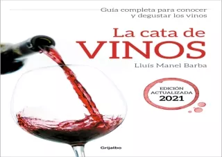 [❤ READ DOWNLOAD ❤]  La cata de vinos: Guía completa para conocer y de