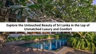 Explore the Untouched Beauty of Sri Lanka in the Lap of Unmatched Luxury and Com