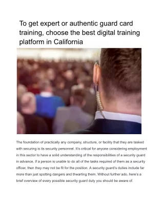 To get expert or authentic guard card training, choose the best digital training platform in California