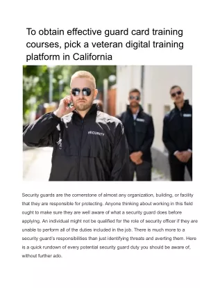 To obtain effective guard card training courses, pick a veteran digital training platform in California