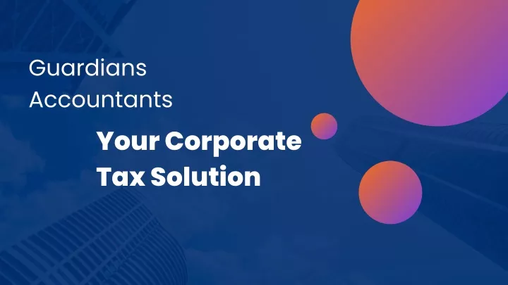 guardians accountants your corporate tax solution