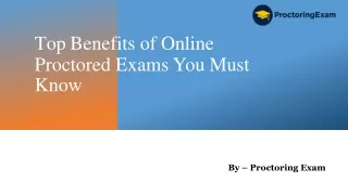 Top Benefits of Online Proctored Exams You Must Know