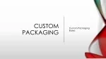 Custom Packaging - slide 1