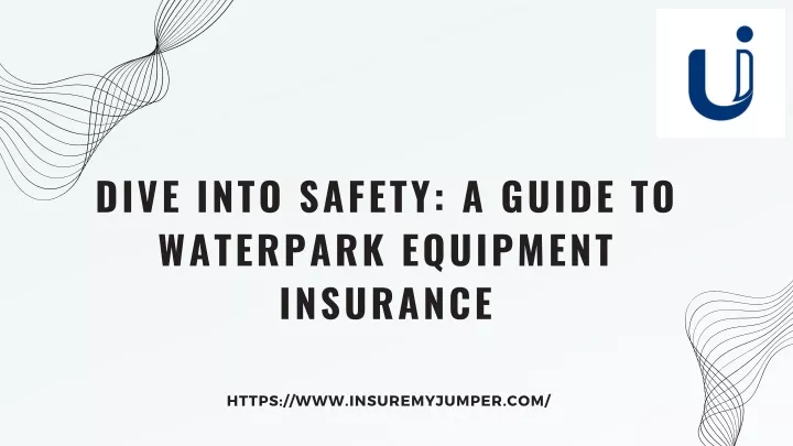 dive into safety a guide to waterpark equipment