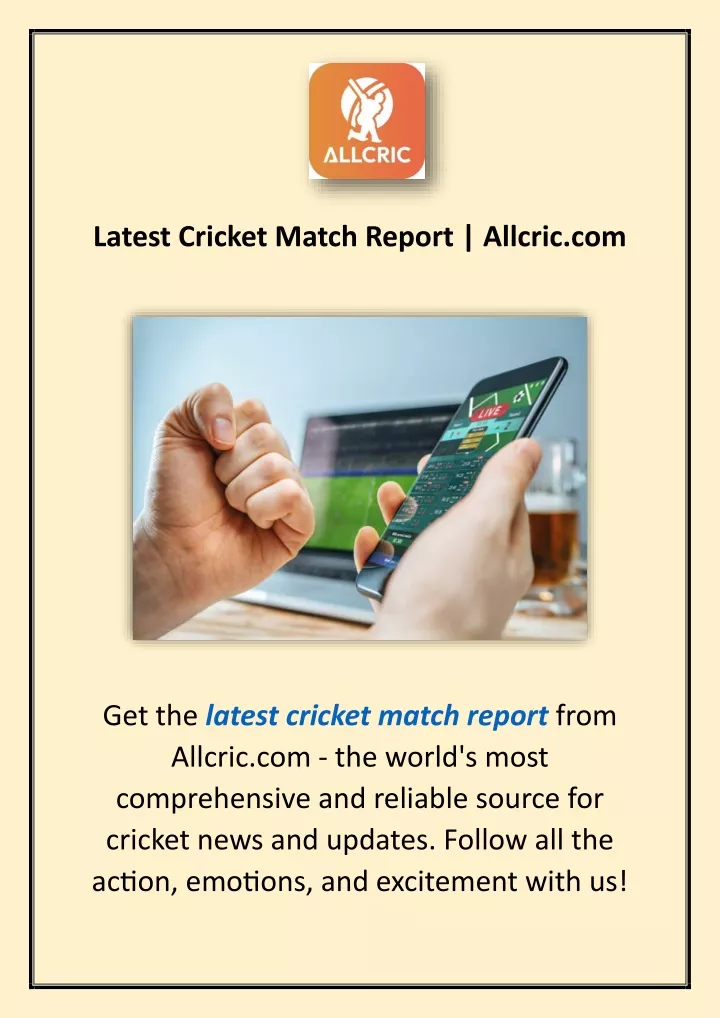 latest cricket match report allcric com